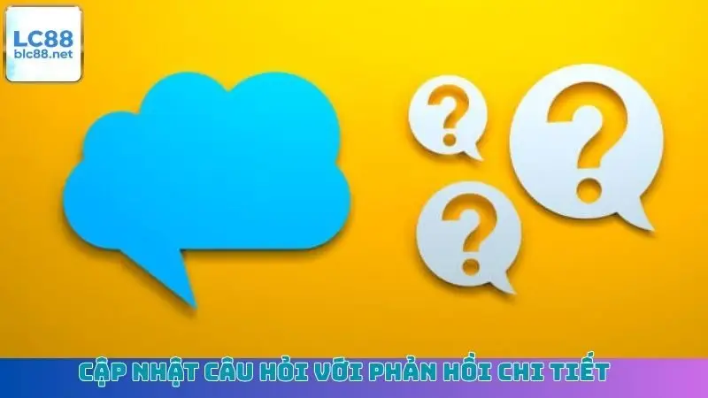 Cập nhật câu hỏi với phản hồi chi tiết