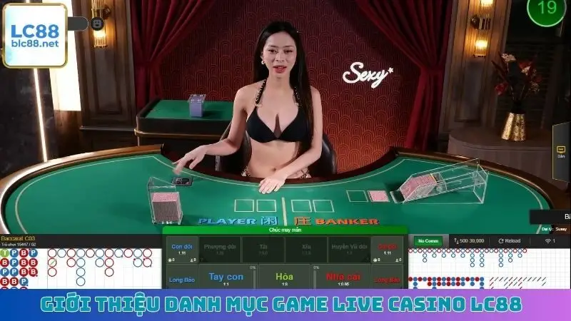 Giới thiệu danh mục game Live Casino LC88