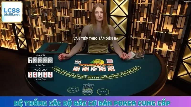 Hệ thống các bộ bài cơ bản Poker cung cấp
