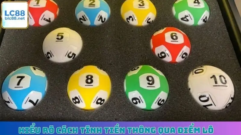 Hiểu rõ cách tính tiền thông qua điểm lô