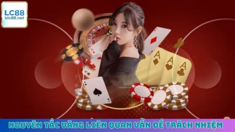 Nguyên tắc vàng liên quan vấn đề trách nhiệm