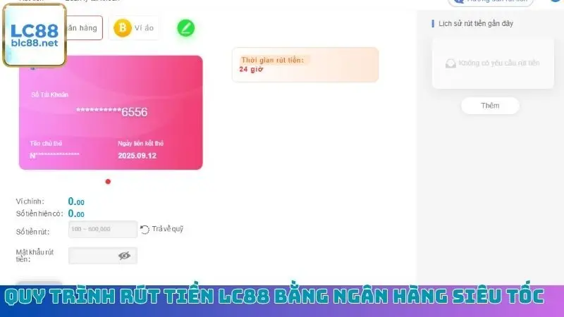 Quy trình rút tiền LC88 bằng ngân hàng siêu tốc