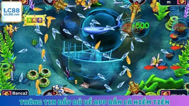 Thông tin đầy đủ về app bắn cá kiếm tiền