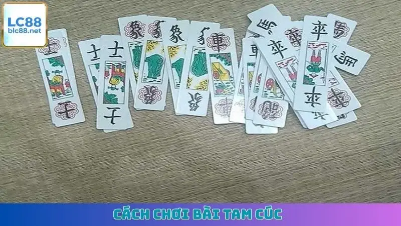Cách chơi bài Tam Cúc